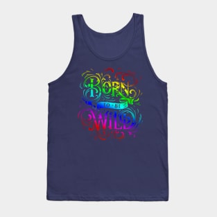 rainbow Born to be wild color Tank Top